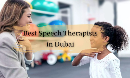 The Most Highly Recommended Speech Therapists in Dubai